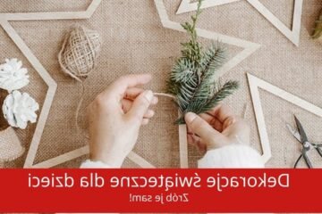 Dekoracje świąteczne DIY: Pomysły na własnoręcznie wykonane ozdoby bożonarodzeniowe